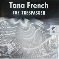 The Tresspasser written by Tana French performed by Caroline Lennon on Audio CD (Unabridged)